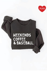 WEEKENDS COFFEE AND BASEBALL