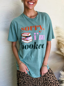 Sorry I’m Booked Tee