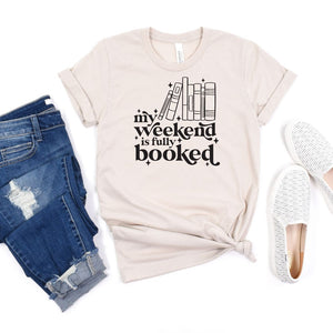 Weekends Are Booked Graphic Tee